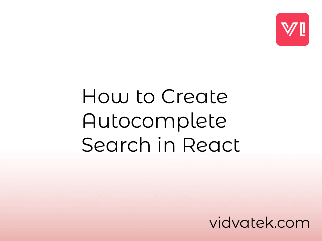 How to Create Autocomplete Search in React