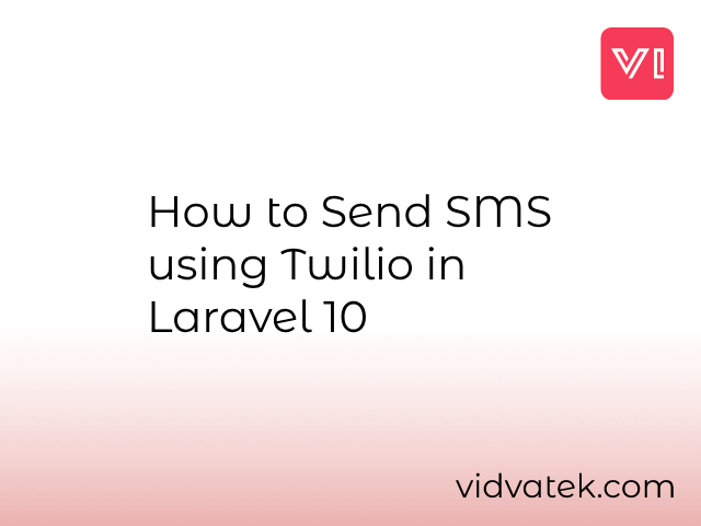 How to Send SMS using Twilio in Laravel 10