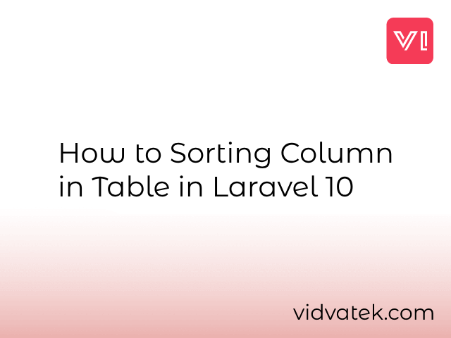 How to Sorting Column in Table in Laravel 10