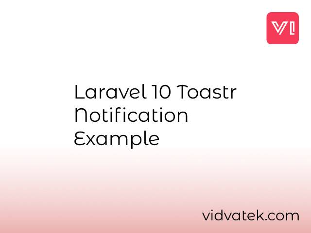 Laravel 10 Toastr Notification Example