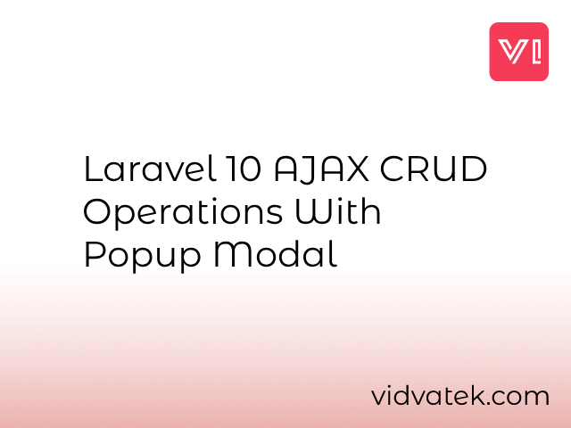 Laravel 10 AJAX CRUD Operations With Popup Modal
