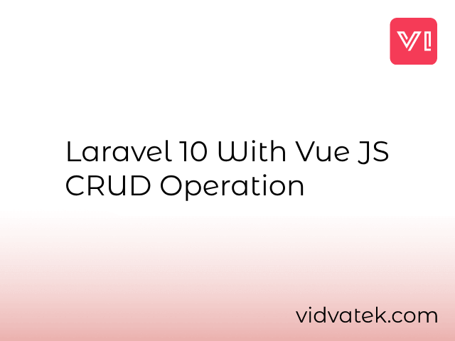 Laravel 10 With Vue JS CRUD Operation