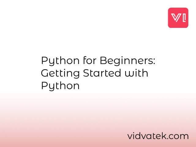 Python for Beginners: Getting Started with Python