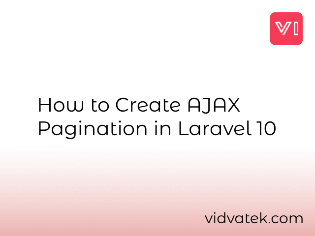 How to Create AJAX Pagination in Laravel 10