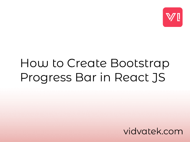 How to Create Bootstrap Progress Bar in React JS
