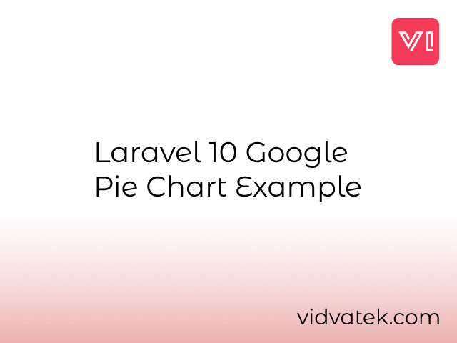 Laravel 10 Google Pie Chart Example